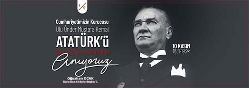     Kaymakamımız ve Belediye Başkan V. Sayın Oğuzhan Ocak’ın 10 Kasım Gazi Mustafa Kemal Atatürk’ün 84’ncü Yıl Dönümü Anma Mesajı